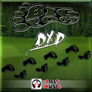 Dengarkan Bigfoot (Pills Version) lagu dari Dxp dengan lirik