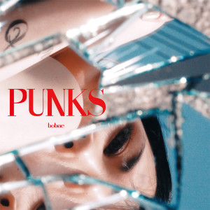 ดาวน์โหลดและฟังเพลง P.U.N.K.S. พร้อมเนื้อเพลงจาก bobae