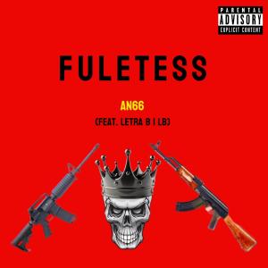 收聽AN66的FULETESS (feat. Letra B | LB) (Explicit)歌詞歌曲