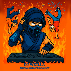 Listen to Mortal Kombat Break Beat song with lyrics from DJ Wkilla