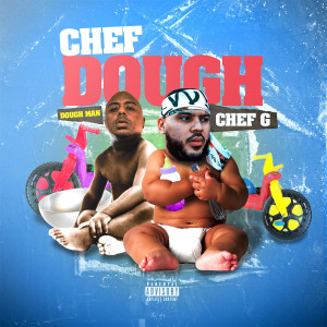 Album Chef Dough (Explicit) from 