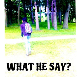 อัลบัม What He Say? (Explicit) ศิลปิน GLTCEE