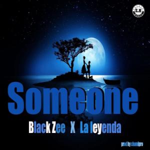 Black Zee的專輯Someone (feat. La leyenda)