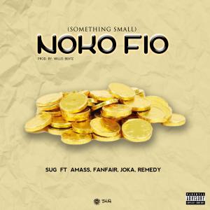 收聽SuG的NOKO FIO(Something Small)(feat. Amass, Fanfair, JOKA & @Remedy) (Explicit)歌詞歌曲