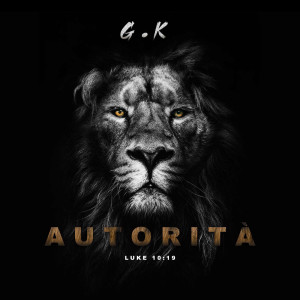 Listen to Autorita (Luke 10:19) song with lyrics from GK