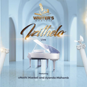 Listen to Izithelo (Live) song with lyrics from Writer's Worship