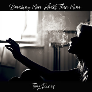 Dengarkan Breaking More Hearts Than Mine lagu dari Tory Rines dengan lirik