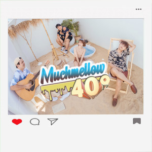 Listen to 40° องศา song with lyrics from MuchMellow