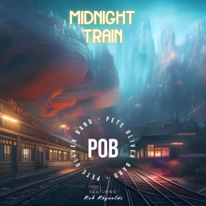 Listen to Midnight Train song with lyrics from POB