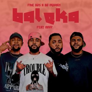FME Djs的專輯Baleka (feat. DJ Ngwazi & Noxy)