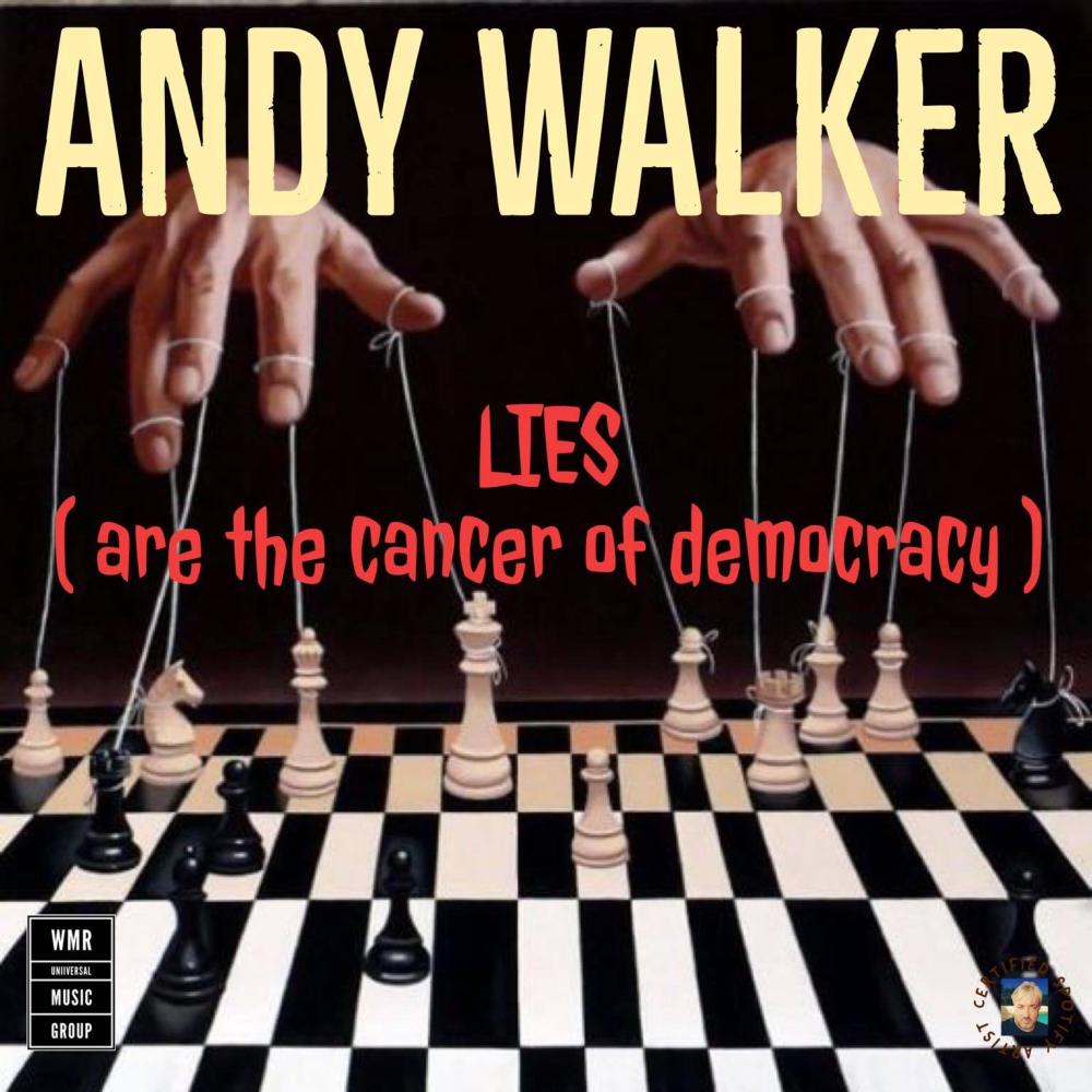 Lies ( are the cancer of democracy ) (are the cancer of democracy)