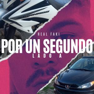 Real Faki的專輯Por un segundo MIXTAPE (Lado A) [Explicit]