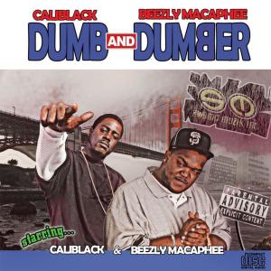 Caliblack的專輯Dumb N' Dumber (Explicit)