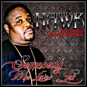 H.A.W.K.的專輯Somebody Who Loves You - Single