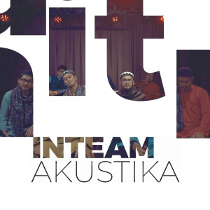 ดาวน์โหลดและฟังเพลง Kalimah Cinta (Live Acoustic) พร้อมเนื้อเพลงจาก Inteam