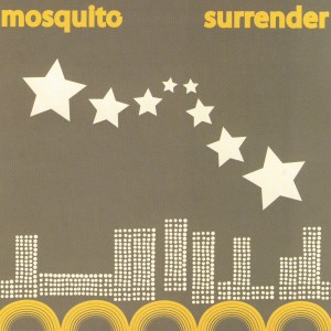 收聽Mosquito的Surrender歌詞歌曲