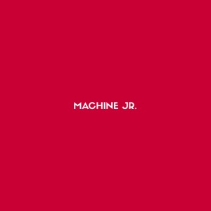 Cheats的专辑Machine Jr.
