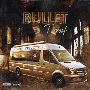 Dengarkan Bullet Proof (Explicit) lagu dari Bluejeans dengan lirik
