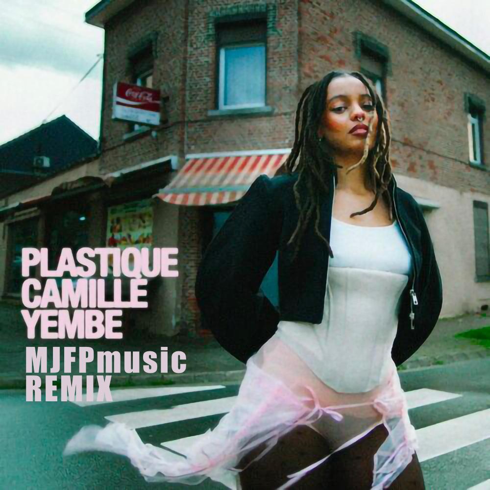 Plastique (feat. Camille Yembe) (REMIX)