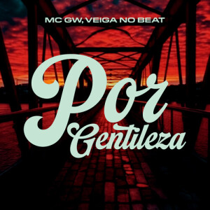 Album Por Gentileza (Explicit) from Explode Nova Era