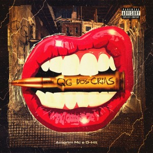 Listen to Qg dos Crias (Explicit) song with lyrics from Amorim Mc