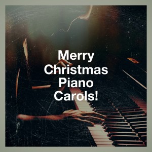Album Merry Christmas Piano Carols! oleh Christmas Piano Instrumental