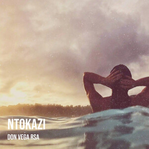 Album Ntokazi oleh Don Vega Rsa