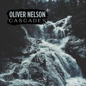 Oliver Nelson的專輯Cascades