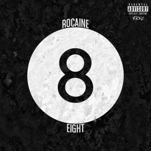 收聽Rocaine的Eight (Explicit)歌詞歌曲