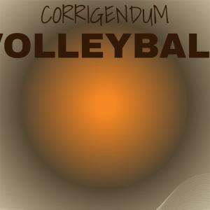 Listen to Corrigendum Volleyball song with lyrics from Barig