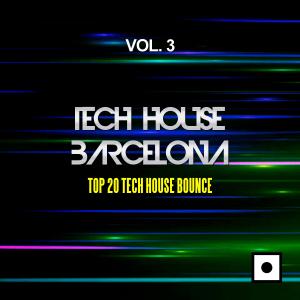Tony Puccio的專輯Tech House Barcelona, Vol. 3 (Top 20 Tech House Bounce)