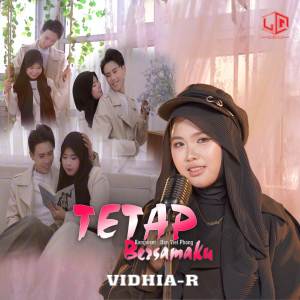 ดาวน์โหลดและฟังเพลง Tetap Bersamaku พร้อมเนื้อเพลงจาก Vidhia R