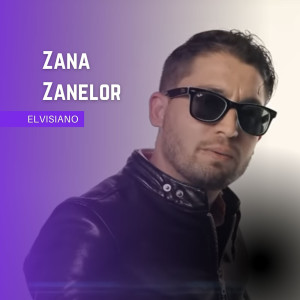 Listen to Zana Zanelor song with lyrics from Elvisano