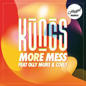 ดาวน์โหลดและฟังเพลง More Mess (Hugel Remix) พร้อมเนื้อเพลงจาก Kungs