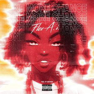 Flex A.i.的專輯One More Chance (Explicit)