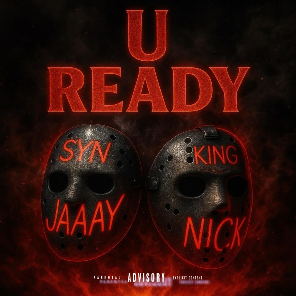 U READY (feat. Syn Jaay) (Explicit)