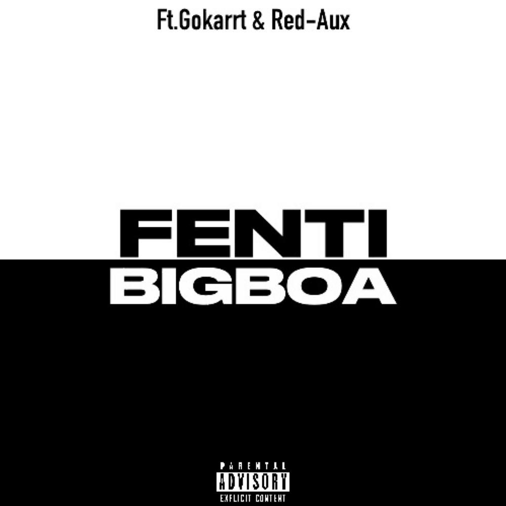 Fenti (feat. Gokarrt & Red-Aux) (Explicit)