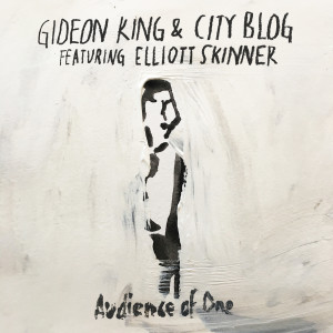 收聽Gideon King & City Blog的Audience of One歌詞歌曲