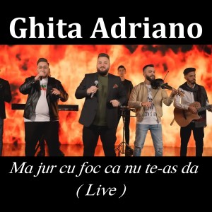 Listen to Ma jur cu foc ca nu te-as da (Live) song with lyrics from Ghita Adriano