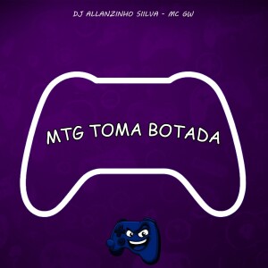 MTG Toma Botada (Explicit) dari DJ Allanzinho Siilva