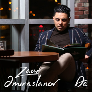 Listen to De song with lyrics from Zaur Əmiraslanov