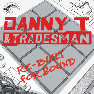 Danny T & Tradesman的專輯Rebuilt for Sound