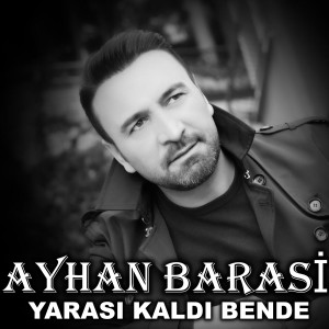 Ayhan Barasi的專輯Yarası Kaldı Bende