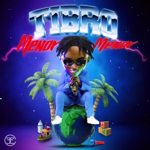 Album Tibro (Explicit) from Menor Menor