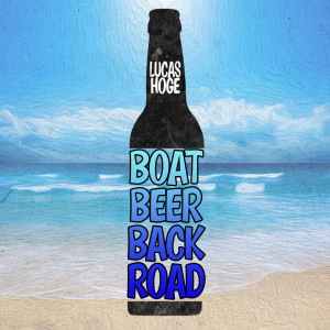 Lucas Hoge的專輯Boat Beer Backroad