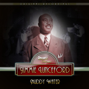 ดาวน์โหลดและฟังเพลง Muddy Water พร้อมเนื้อเพลงจาก Jimmie Lunceford