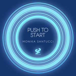 ดาวน์โหลดและฟังเพลง Push To Start (Explicit) พร้อมเนื้อเพลงจาก Monika Santucci
