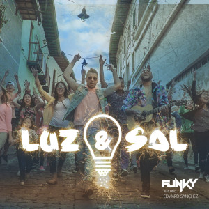 ดาวน์โหลดและฟังเพลง Luz y Sal (feat. Edward Sanchez) (其他) พร้อมเนื้อเพลงจาก Funky