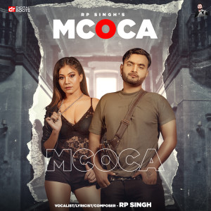 Listen to Mcoca song with lyrics from RP Singh