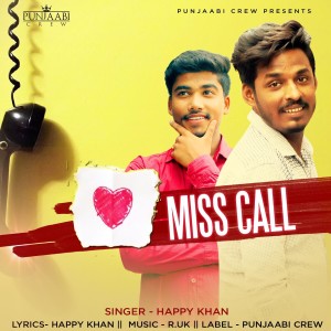 ดาวน์โหลดและฟังเพลง Miss Call พร้อมเนื้อเพลงจาก Happy Khan